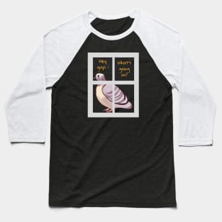 Hi, I am a pigeon. Baseball T-Shirt